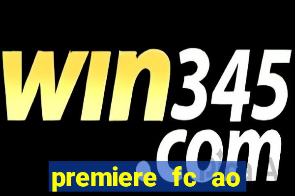 premiere fc ao vivo gratis